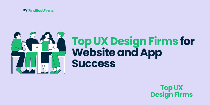 Top UX Design Firms for Website and App Success
